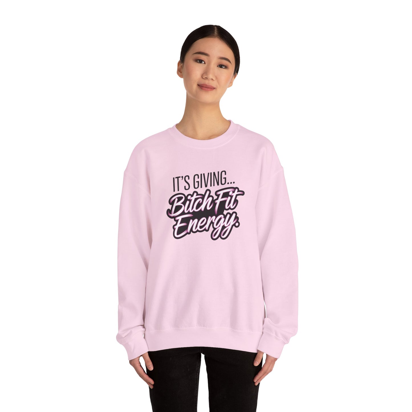Its Giving Bitch Fit Energy Sweatshirt Funny Sassy Quote Sweater Trendy Gen Z Hoodie Cozy Oversized Aesthetic Crewneck