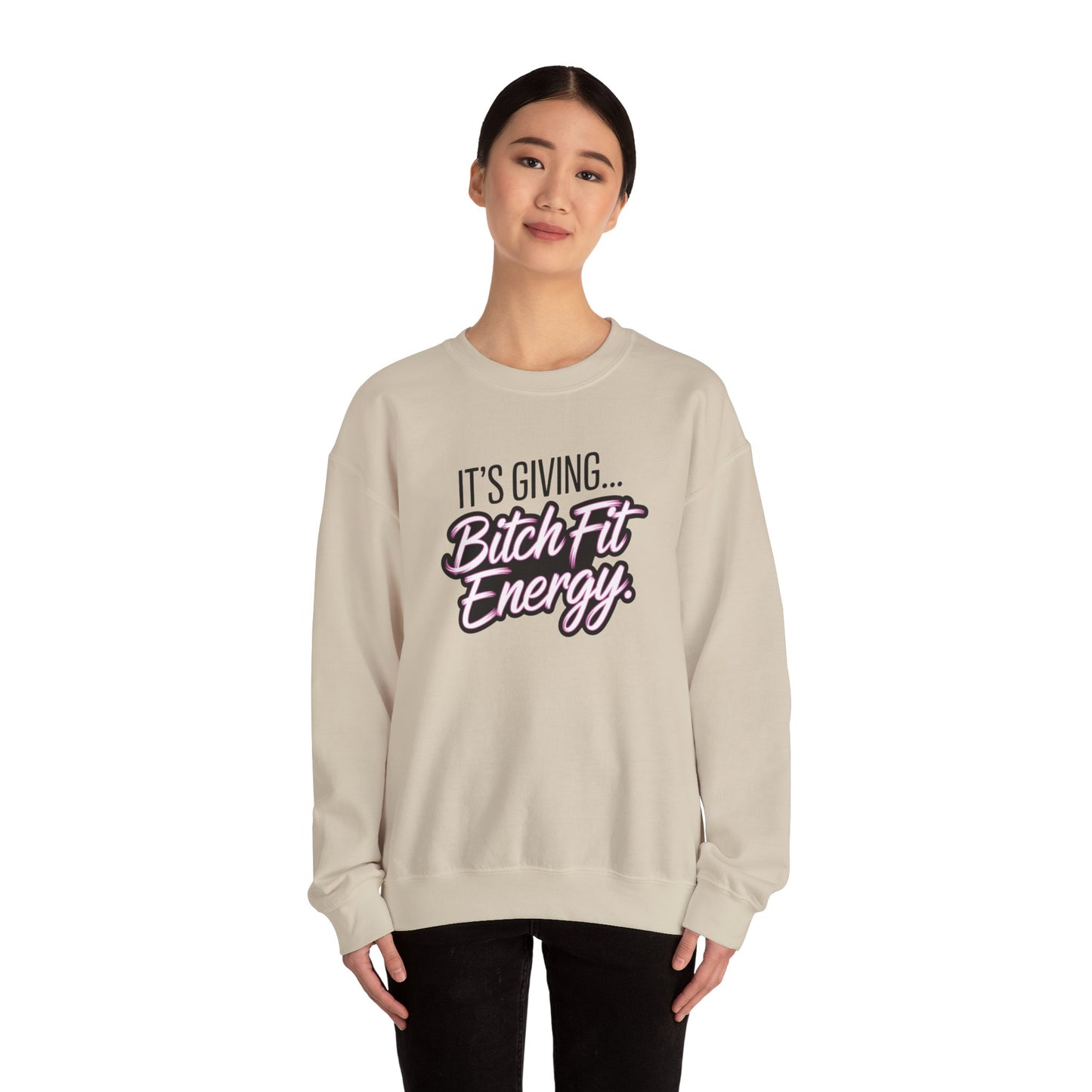 Its Giving Bitch Fit Energy Sweatshirt Funny Sassy Quote Sweater Trendy Gen Z Hoodie Cozy Oversized Aesthetic Crewneck