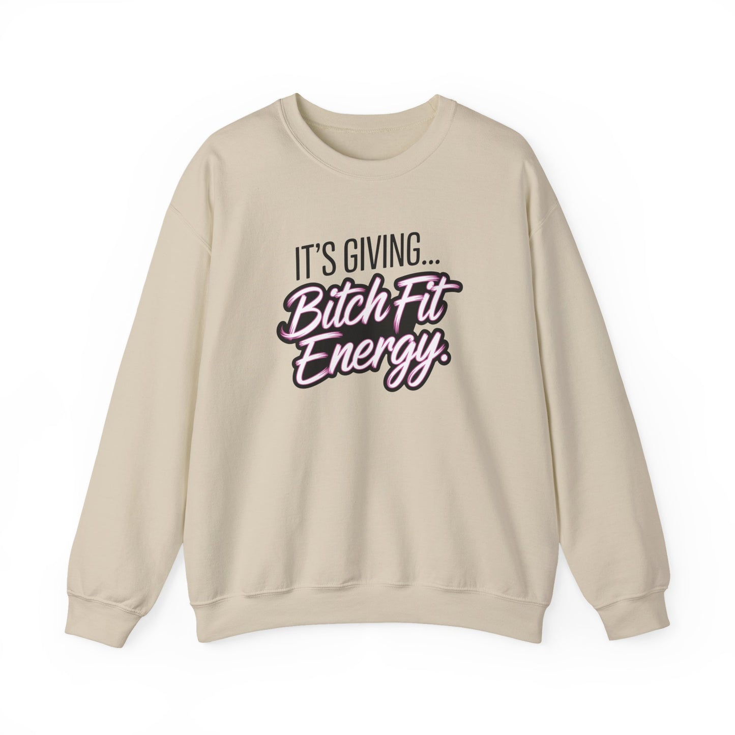 Its Giving Bitch Fit Energy Sweatshirt Funny Sassy Quote Sweater Trendy Gen Z Hoodie Cozy Oversized Aesthetic Crewneck