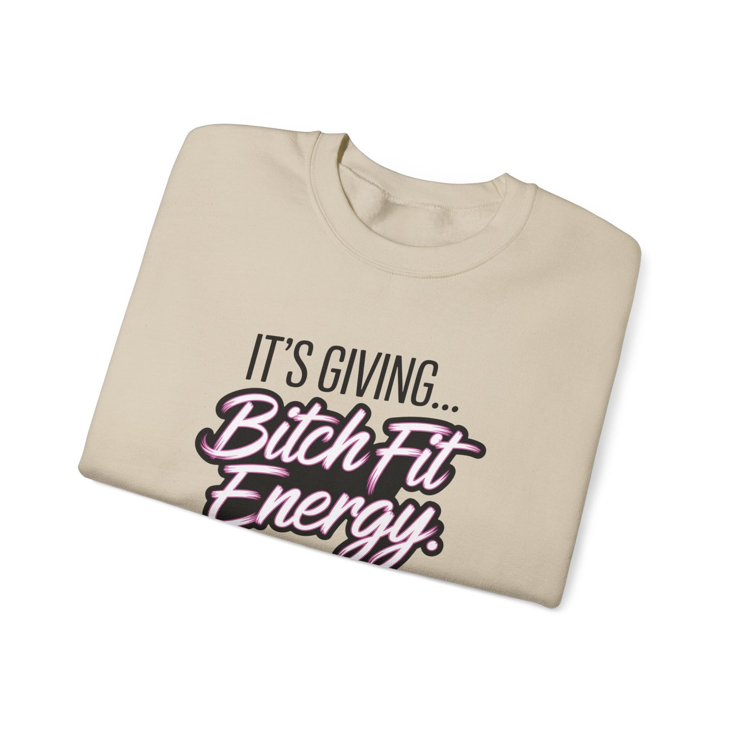 Its Giving Bitch Fit Energy Sweatshirt Funny Sassy Quote Sweater Trendy Gen Z Hoodie Cozy Oversized Aesthetic Crewneck